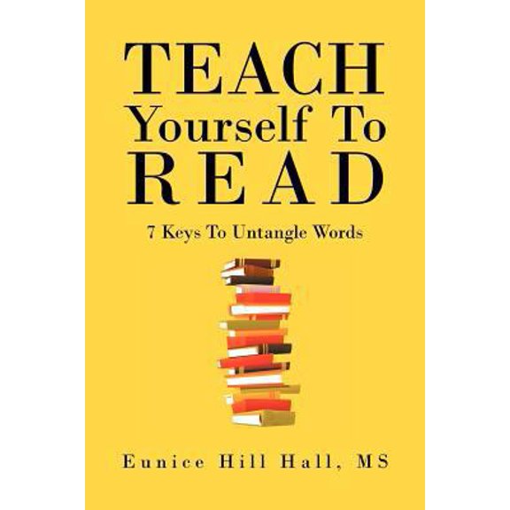 Pre-Owned Teach Yourself to Read: Keys to Untangle Words (Paperback) 1469167972 9781469167978