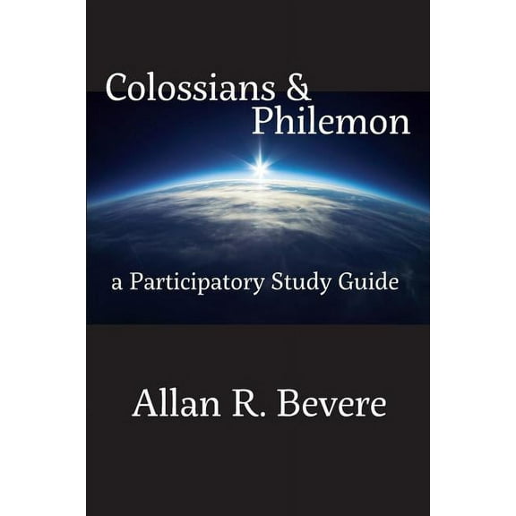 Colossians & Philemon: A Participatory Study Guide (Paperback)
