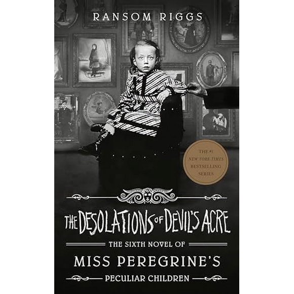 Miss Peregrine's Peculiar Children: The Desolations of Devil's Acre (Series #6) (Hardcover)