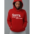 thumbnail image 2 of Sorry I'm Late Quote Hoodie Women -Image by Shutterstock, Female x-Large, 2 of 4