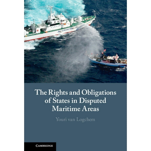 The Rights and Obligations of States in Disputed Maritime Areas, (Hardcover)