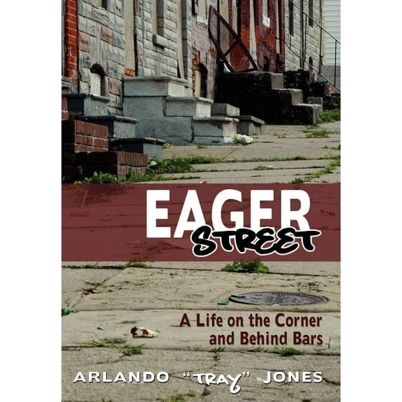 Eager Street : A Life on the Corner and Behind Bars (Hardcover)