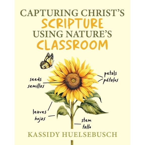 Capturing Christ's Scripture Using Nature's Classroom, (Paperback)