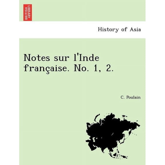Notes Sur L'Inde Franc Aise. No. 1, 2. (Paperback)