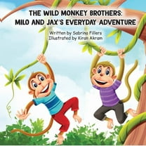 The Wild Monkey Brothers: Milo and Jax's Everyday Adventure, (Paperback)