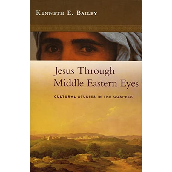 Pre-Owned Jesus Through Middle Eastern Eyes - Cultural Studies in the Gospels, 9780281059751, 0281059756, Paperback,