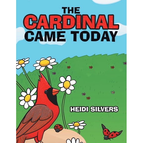 The Cardinal Came Today, (Paperback)