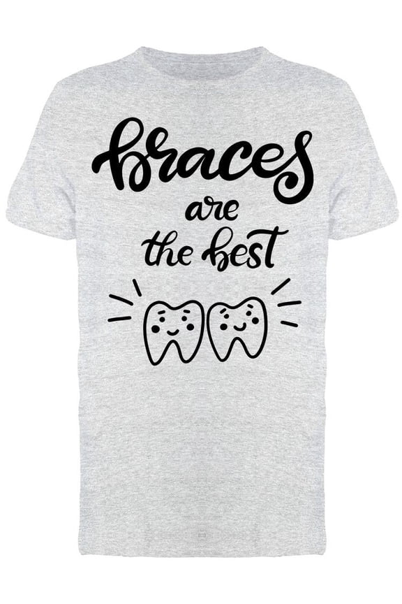 Braces Are The Best Thing Tee Men's -Image by Shutterstock