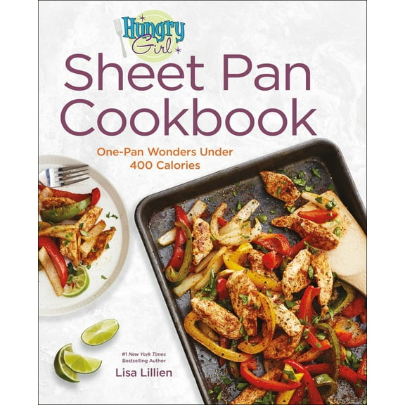 Pre-Owned Hungry Girl Sheet Pan Cookbook: One-Pan Wonders Under 400 Calories (Hardcover) 1250881021 9781250881021