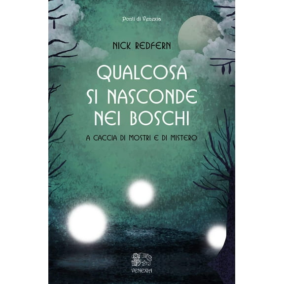 Nick Redfern Qualcosa si nasconde nei boschi. A caccia di mostri e di mistero (Paperback)