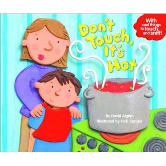 Pre-Owned Don't Touch, It's Hot (Touch-and-Feel) (Hardcover) 0375842063 9780375842061