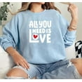 thumbnail image 3 of All You Need Is Love (White Lettering) Sweatshirt, Valentine Day, Love, Hearts, Unisex Sweatshirt, Valentine Gift, Cupid Arrows, Amor, 3 of 6