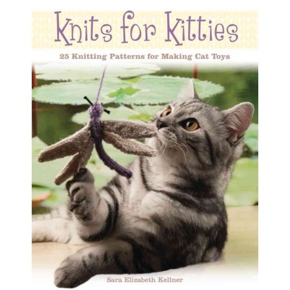 Pre-Owned Knits for Kitties: 25 Knitting Patterns for Making Cat Toys Paperback