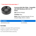 thumbnail image 2 of Accessory Belt Idler Pulley - Compatible with 2004 Workhorse W42 6.5L V8 Diesel, 2 of 2