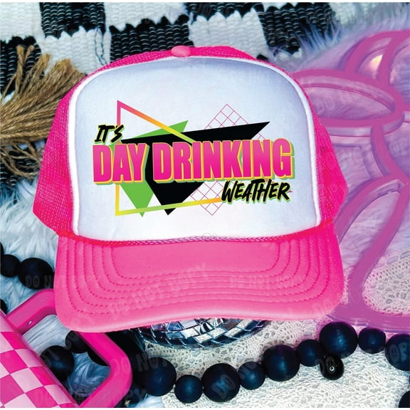 It's Day Drinking Weather Neon Pink and White Unisex Foam Trucker Hat