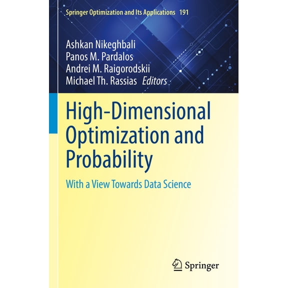 Springer Optimization and Its Applicatio High-Dimensional Optimization and Probability: With a View Towards Data Science, Book 191, (Paperback)