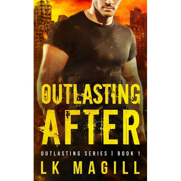 Outlasting Outlasting After, Book 1, (Hardcover)