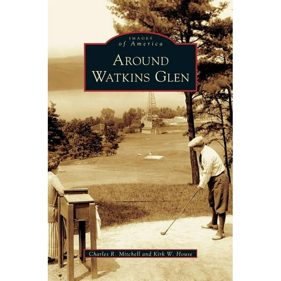 Around Watkins Glen (Hardcover)
