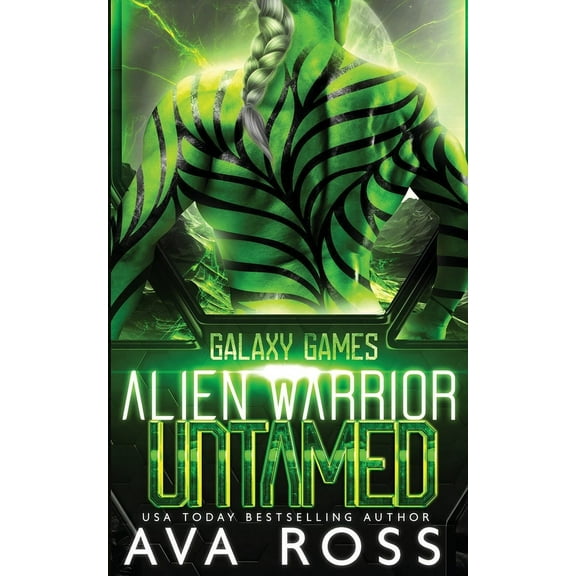 Galaxy Games Alien Warrior Untamed: A Sci-fi Alien Romance, Book 2, (Paperback)