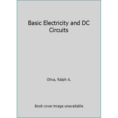 Pre-Owned Basic Electricity and DC Circuits (Hardcover) 0895120348 9780895120342