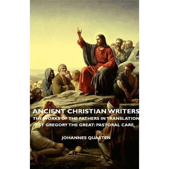 Ancient Christian Writers - The Works of the Fathers in Translation - St Gregory the Great: Pastoral Care, (Hardcover)