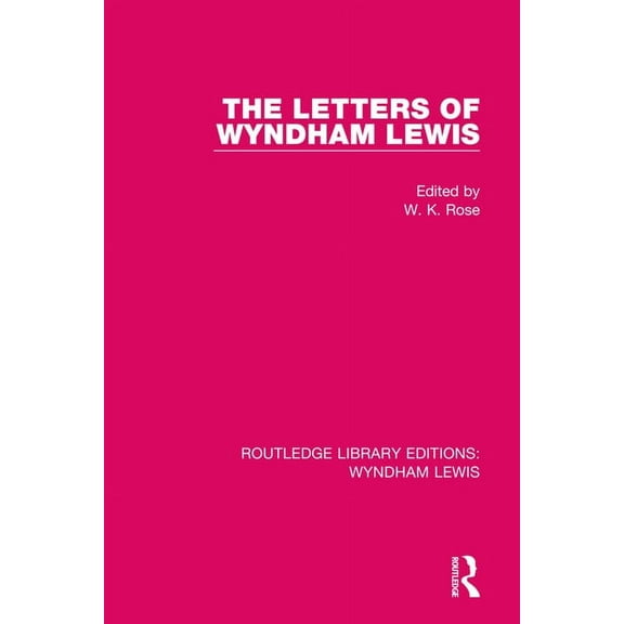 Routledge Library Editions: Wyndham Lewi The Letters of Wyndham Lewis, (Paperback)
