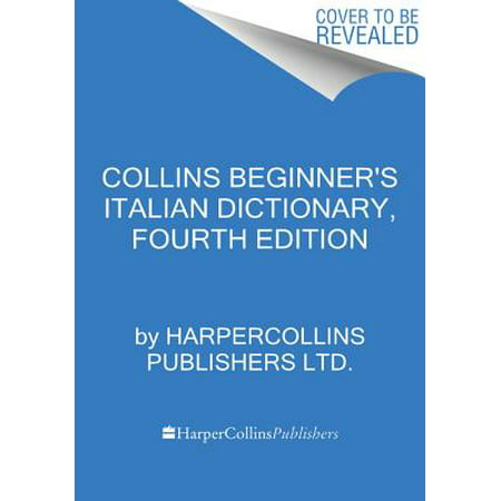 Collins Beginner's Italian Dictionary, Fourth (Best Italian Novels For Beginners)