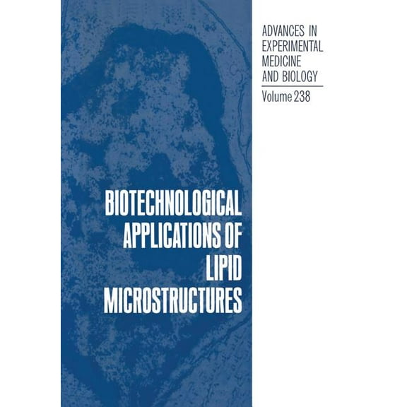 Advances in Experimental Medicine and Bi Biotechnological Applications of Lipid Microstructures, Book 238, (Paperback)