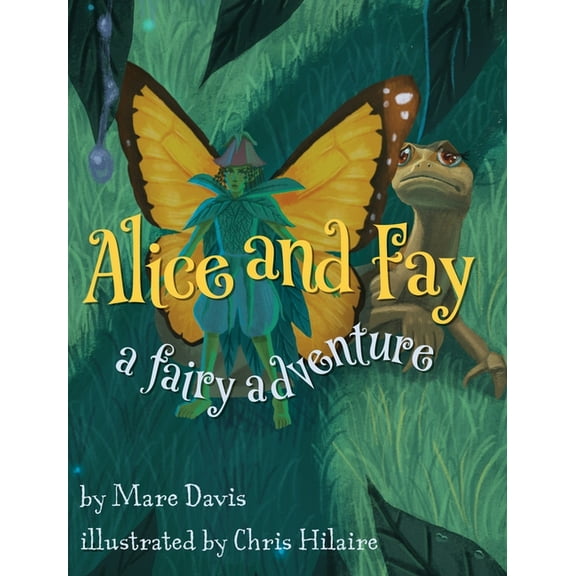Alice and Fay: A Fairy Adventure, (Hardcover)