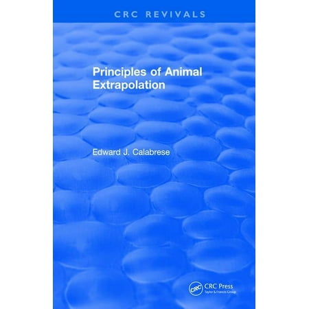 CRC Press Revivals Principles of Animal Extrapolation (1991) (Hardcover)