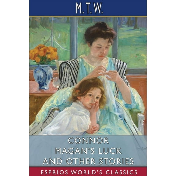 Connor Magan's Luck and Other Stories (Esprios Classics), (Paperback)
