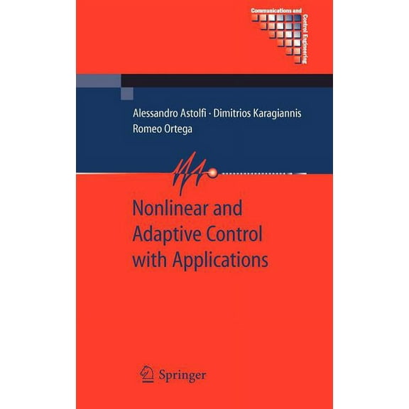 Communications and Control Engineering Nonlinear and Adaptive Control with Applications, (Hardcover)