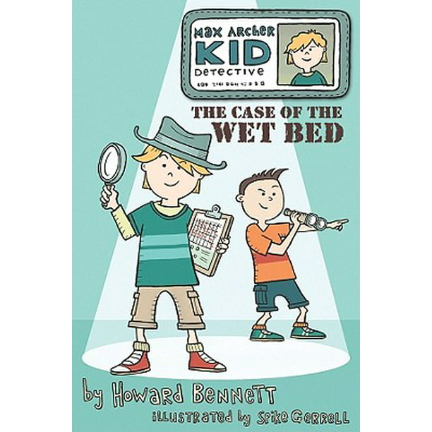 Max Archer, Kid Detective (Paperback): The Case of the Wet Bed (Paperback)  