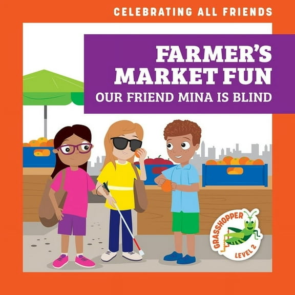 Celebrating All Friends Farmer's Market Fun: Our Friend Mina Is Blind, (Hardcover)