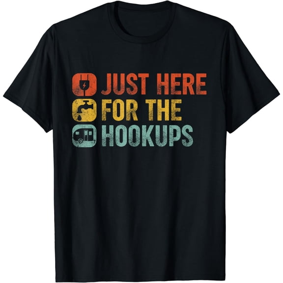 Vintage Just Here For The Hookups Funny Motorhome Camping RV T-Shirt