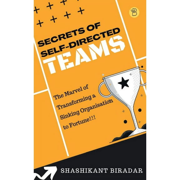 Secrets of Self-Directed Teams, (Paperback)