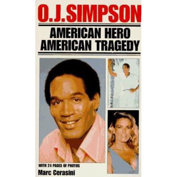 Pre-Owned O. J. Simpson: American Hero, American Tragedy (Unknown) 0786001186 9780786001187