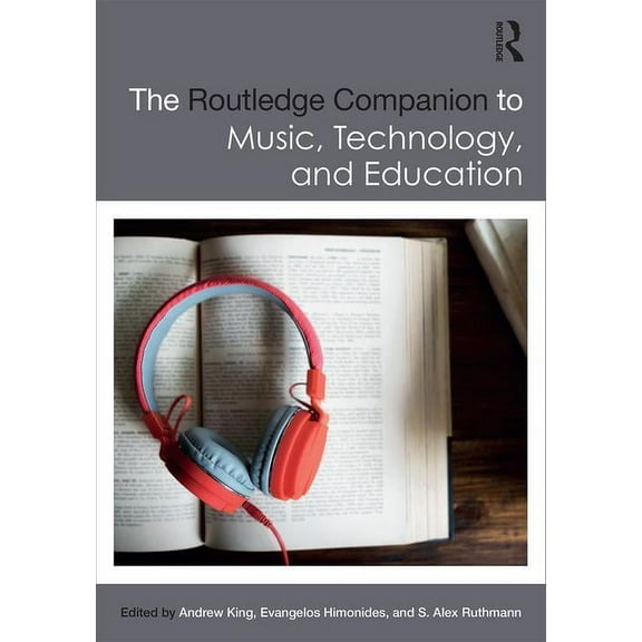 Routledge Music Companions The Routledge Companion to Music, Technology, and Education, (Hardcover)