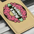 thumbnail image 6 of I Donut Know Funny Faux Leather Travel Luggage Tag, 6 of 7
