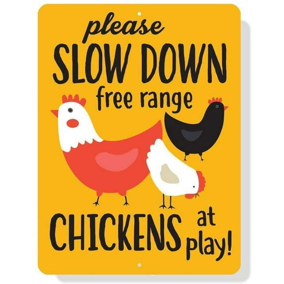 Please Slow Down Free Range Chickens at Play- Outdoor Sign, Aluminum Sign,Metal Sign 8" X 12" inch