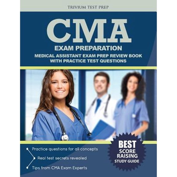 Pre-Owned CMA Exam Preparation: Medical Assistant Exam Prep Review Book with Practice Test Questions (Paperback) 1635300118 9781635300116