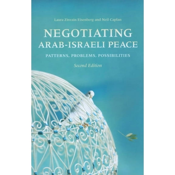 Middle East Studies Negotiating Arab-Israeli Peace: Patterns, Problems, Possibilities, (Paperback)