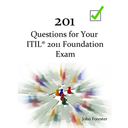 201 Questions for Your ITIL Foundation Exam -