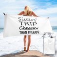 thumbnail image 1 of Viaje de hermanas Más barato que la terapia Toalla de playa Toallas de baño de microfibra Manta de playa suave para desfiles Natación Yoga Mujeres Hombres, 1 of 5