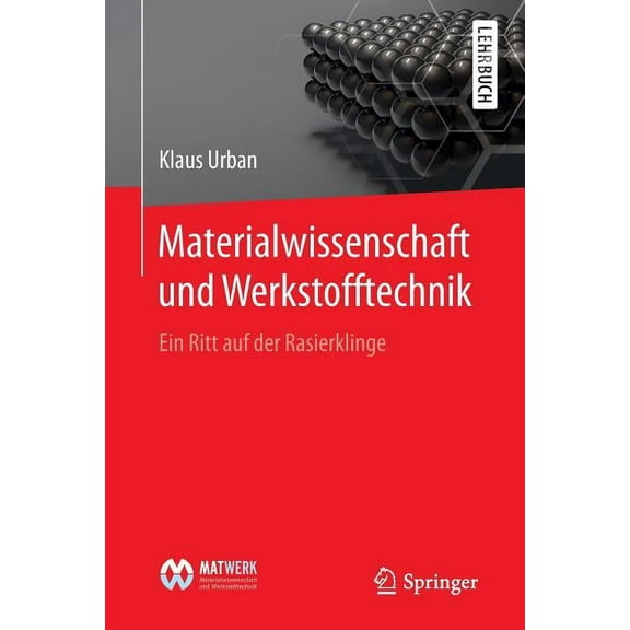 Materialwissenschaft Und Werkstofftechnik: Ein Ritt Auf Der Rasierklinge, (Paperback)
