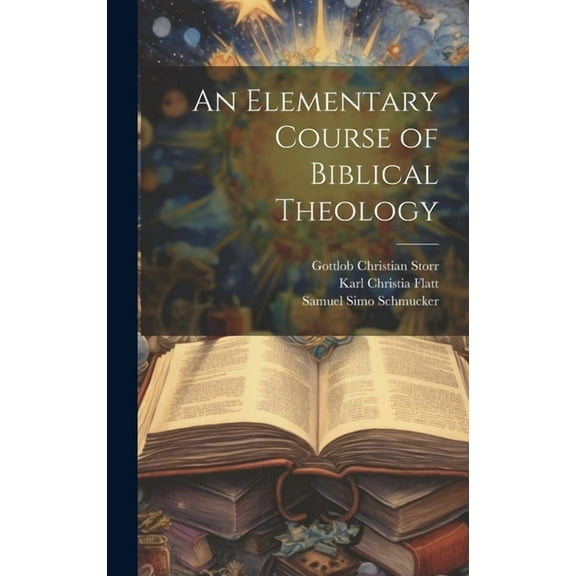 An Elementary Course of Biblical Theology (Hardcover)