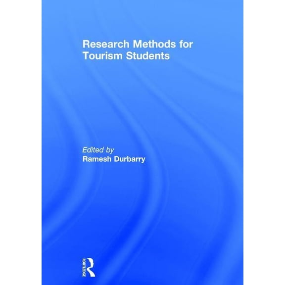 Research Methods for Tourism Students, (Hardcover)