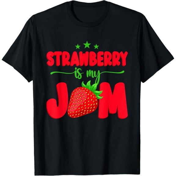 Fruit Strawberries Strawberry Is My Jam Strawberry T-ShirtMen and women, Black T-shirt, size: Extra large