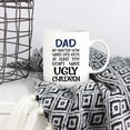 thumbnail image 5 of Father's Day Funny Dad Coffee Mug, Dad No Matter How Hard Life Gets At Least You Don’t Have Ugly Children Mug, Gag Dad Cups from Daughter, Son, Wife, Kids 11 Oz, 5 of 5