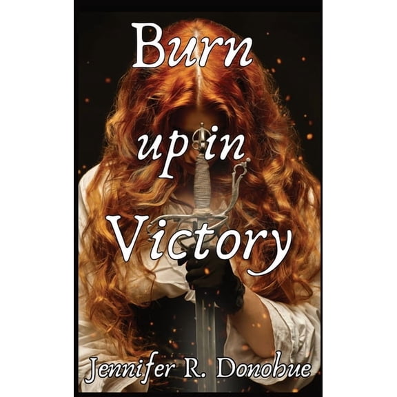 Burn Up in Victory, (Hardcover)